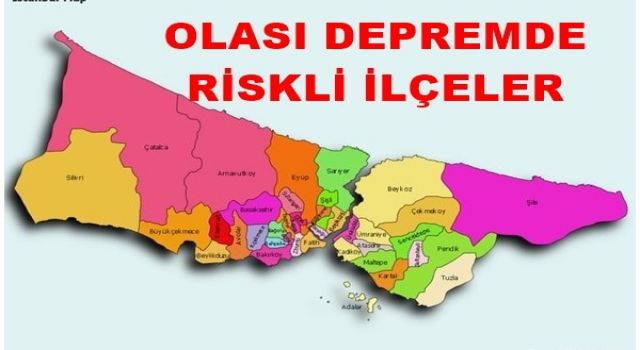 İstanbul’da riskli ilçeler