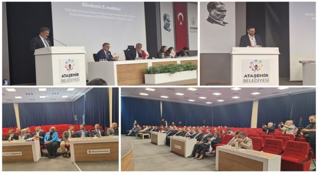 Ataşehir Meclisi’nde 2025 Kesin Hesabı Oy Çokluğuyla Kabul Edildi