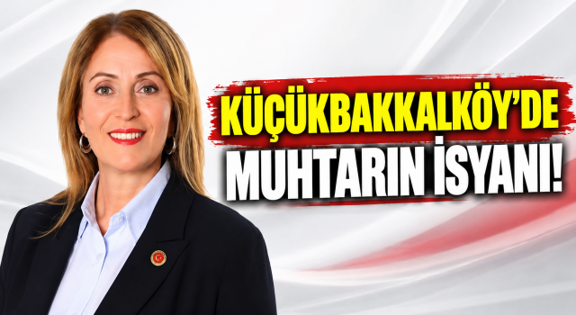KÜÇÜKBAKKALKÖY’DE “KALDIRIM” İSYANI: MUHTAR ÇİLESİZ’DEN FBÜ’YE TEPKİ