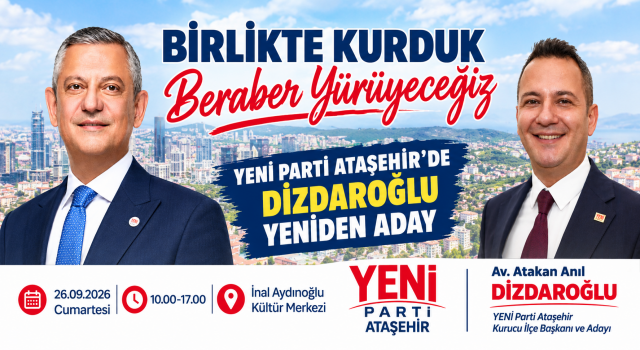 YENİ PARTİ ATAŞEHİR’DE DİZDAROĞLU YENİDEN ADAY