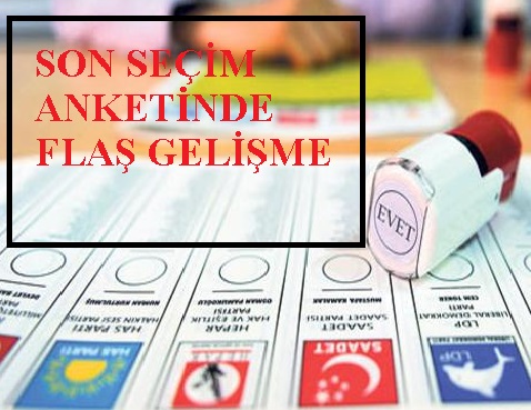 İşte son seçim anketi