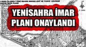 YENİ SAHRA RNİP DEĞİŞKLİĞİ İBB’DE ONAYLANDI