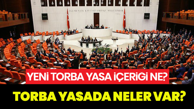 Yeni Torba Yasasında Neler Var?