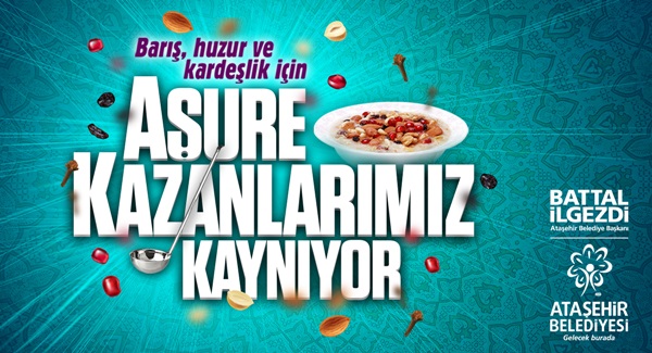 ATAŞEHİR’DE AŞURE KAZANLARI KAYNAYACAK