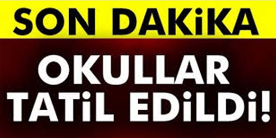 Okullar Tatil edildi