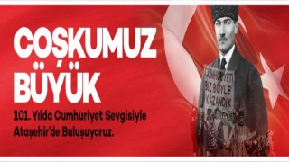 Cumhuriyetimizin 101.Yyıl dönümü Ataşehir’de coşkuyla kutlanacak