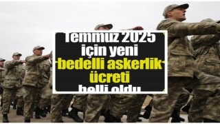 Bedelli askerliğin ücreti 280 bin liraya yükseldi