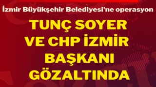 İzmir Büyükşehir Belediyesine operasyon!