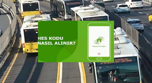 Toplu taşıma ve konaklama tesislerinde HES kodu zorunluluğu getirildi