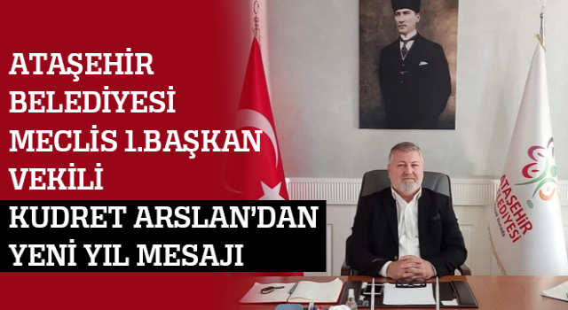 Meclis 1'nci Başkan Vekili Kudret Arslan'dan Yeni Yıl Mesajı