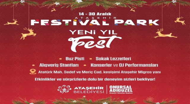 Ataşehir yeni yıl coşkusuyla yeni Festival Parkı’na kavuşuyor