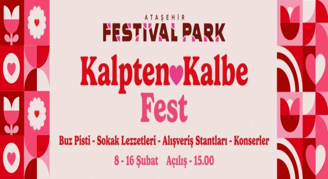 14 Şubat'a özel "Kalpten Kalbe Fest" Başlıyor