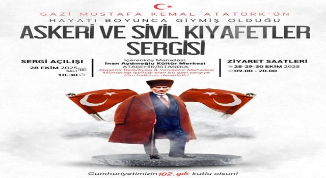 ATATÜRK’ÜN KIYAFETLERİ ATAŞEHİR’DE SERGİLENECEK