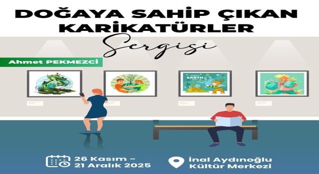 Ataşehir Belediyesi’nden “Doğaya Sahip Çıkan Karikatürler” sergisi