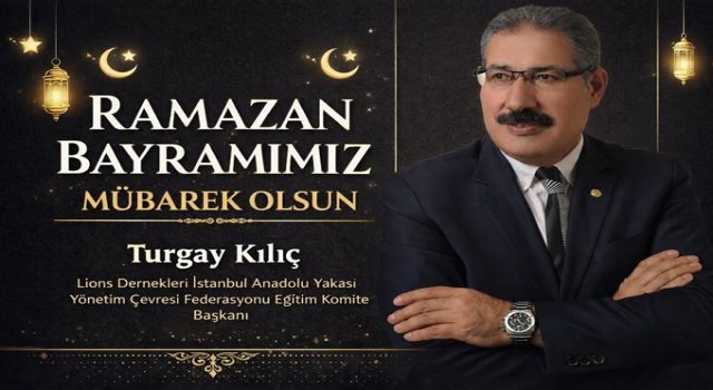 Ataşehir Eğitim Derneği Kurucu Başkanı Turgay Kılıç’tan Bayram Mesajı