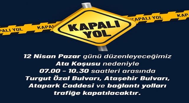 Ataşehir’de Pazar günü kapalı olacak yollar