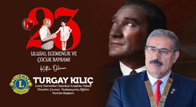 Turgay Kılıç; “Çocuklara Armağan Edilen Tek Bayram”