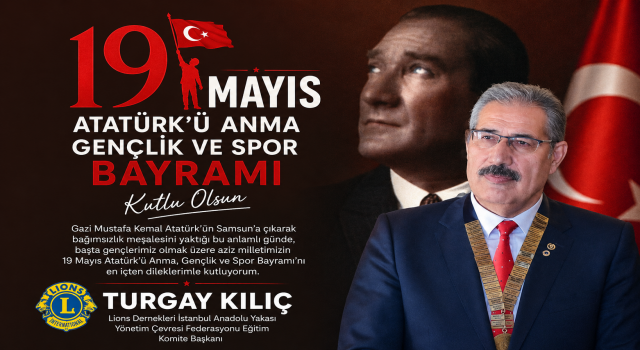 Turgay Kılıç’tan 19 Mayıs Mesajı