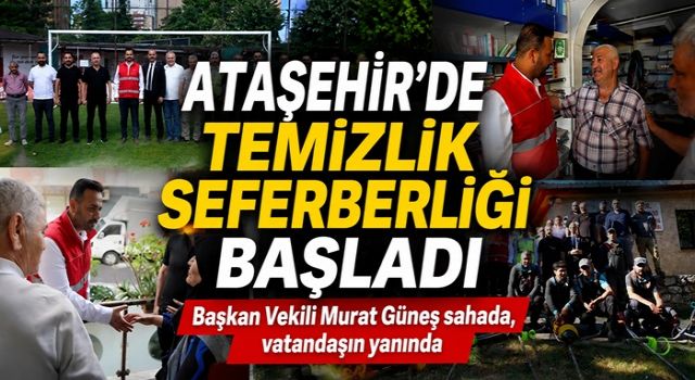 Murat Güneş Sahada: Temiz ve Yaşanabilir Ataşehir İçin Yoğun Mesai