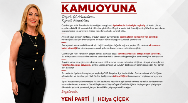 CHP Ataşehir Kadın Kolları Başkanı Hülya Çiçek, CHP'den İstifa Ederek Yeni Parti'ye Katıldı