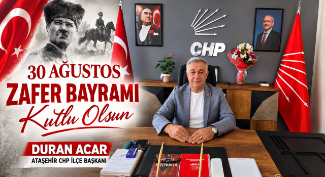 Duran Acar: “30 Ağustos, Türk Milletinin Tarihe Yazdığı Büyük Zaferdir”