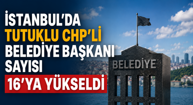 Üsküdar Belediye Başkanı Dedetaş’ın Tutuklanmasıyla İstanbul’daki Tutuklu CHP’li Belediye Başkanı Sayısı 16 Oldu