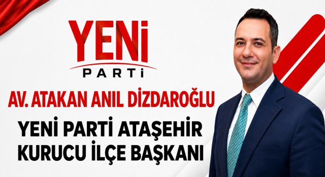 Yeni Parti Ataşehir'de Kurucu Kadro Belli Oldu
