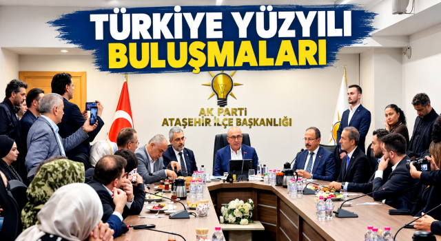 AK PARTİ’DEN ATAŞEHİR’DE GÜÇLÜ SAHA ÇIKIŞI