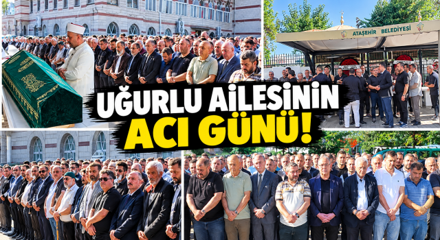 ALİ UĞURLU’NUN AĞABEY ACISI: ERCAN UĞURLU SON YOLCULUĞUNA UĞURLANDI