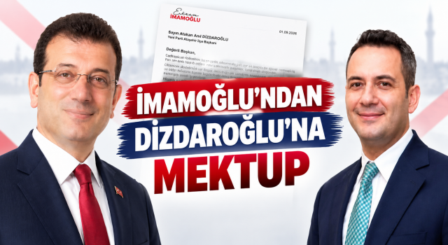 İmamoğlu’ndan Yeni Parti Ataşehir İlçe Başkanı Dizdaroğlu’na mektup