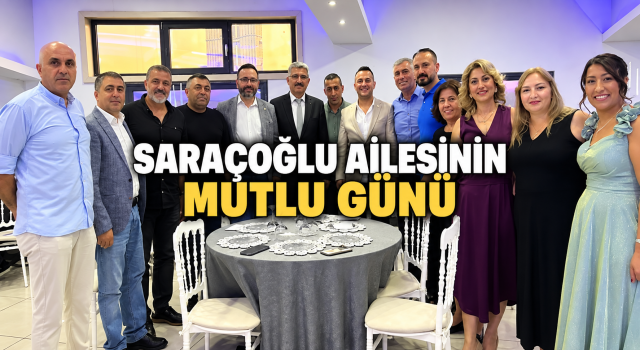 Saraçoğlu Ailesinin Mutlu Günü