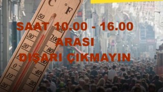 Bu saatlerde dışarı çıkmayın!