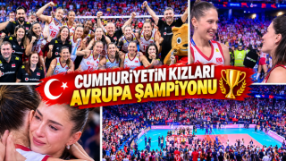 Cumhuriyetin Kızları, Filenin Sultanları Avrupa Şampiyonu!